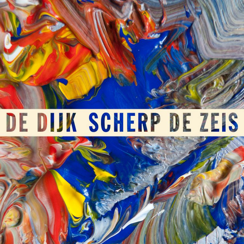 De Dijk - Scherp De ZeisDe-Dijk-Scherp-De-Zeis.jpg