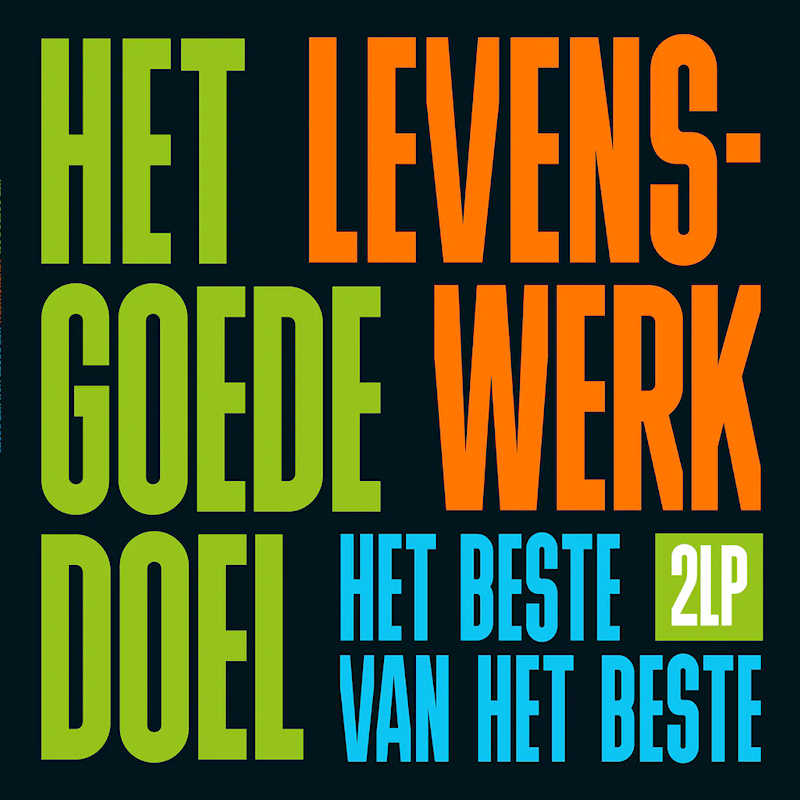 Het Goede Doel - Levenswerk (Het Beste Van Het Beste) -2lp-Het-Goede-Doel-Levenswerk-Het-Beste-Van-Het-Beste-2lp-.jpg