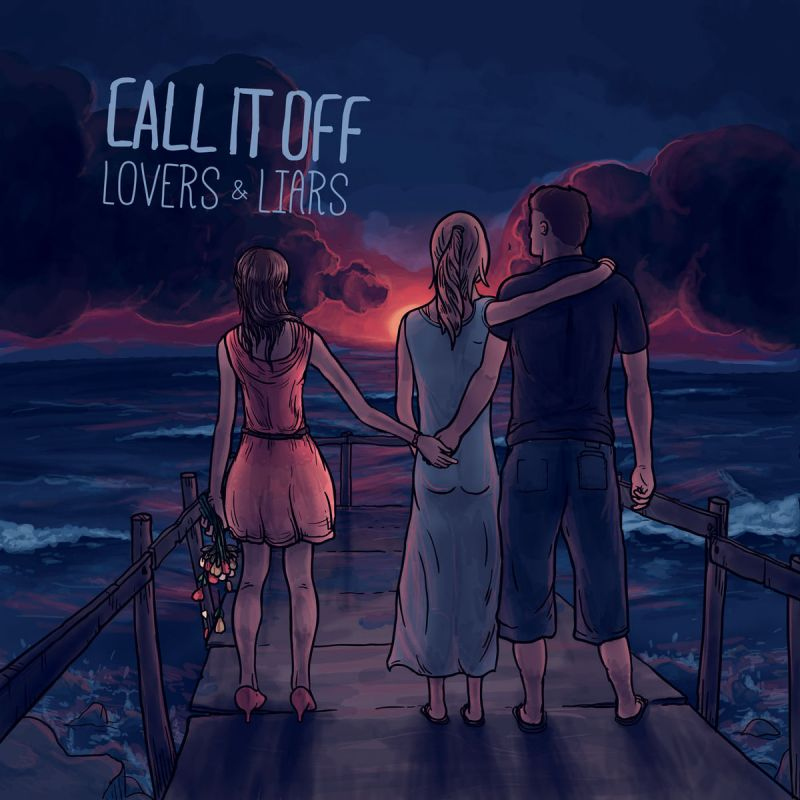 Call It Off - Lovers & LiarsCall-It-Off-Lovers-Liars.jpg