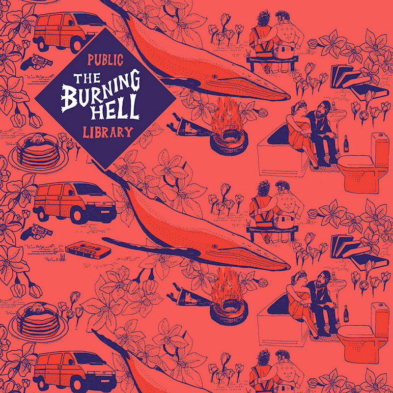 The Burning Hell - Public LibraryThe-Burning-Hell-Public-Library.jpg