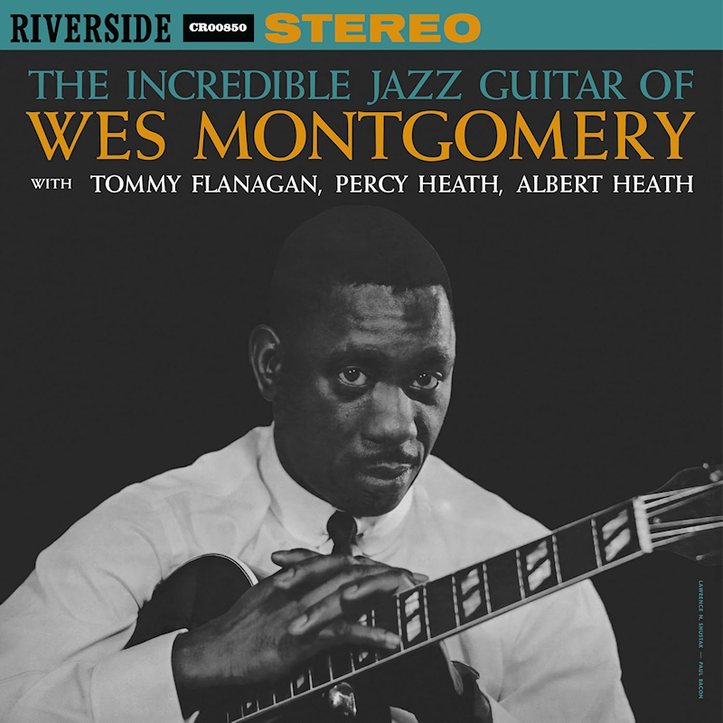 Wes Montgomery - The Incredible Jazz Guitar Of Wes MontgomeryWes-Montgomery-The-Incredible-Jazz-Guitar-Of-Wes-Montgomery.jpg