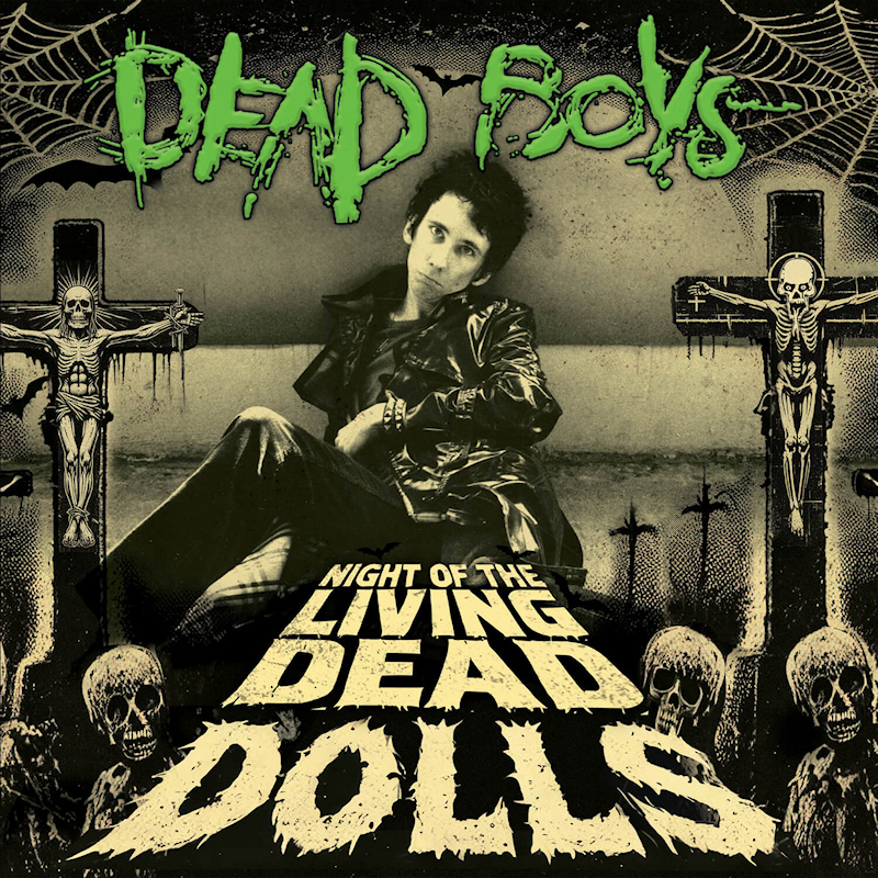 Dead Boys - Night Of The Living Dead DollsDead-Boys-Night-Of-The-Living-Dead-Dolls.jpg