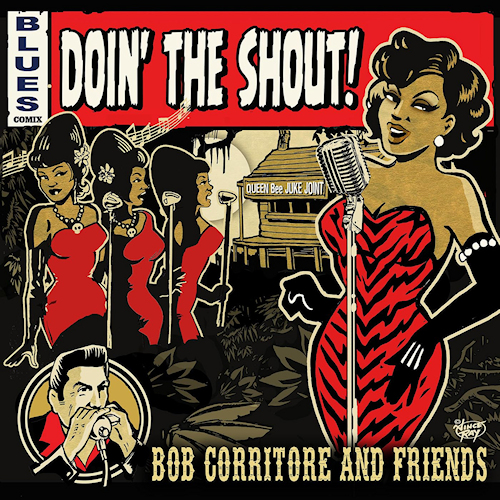 Bob Corritore And Friends - Doin' The Shout!Bob-Corritore-And-Friends-Doin-The-Shout.jpg