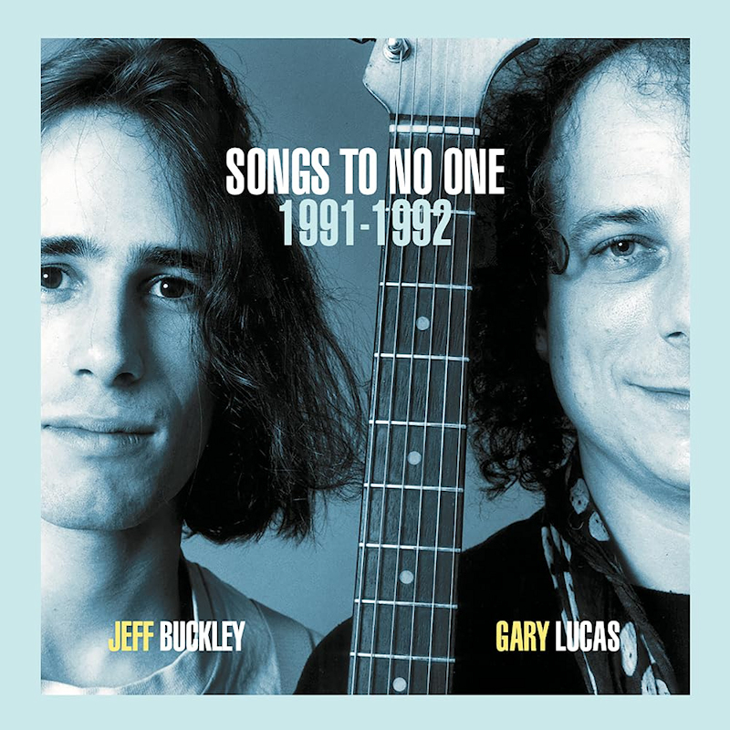 Jeff Buckley & Gary Lucas - Songs To No One 1991-1992Jeff-Buckley-Gary-Lucas-Songs-To-No-One-1991-1992.jpg