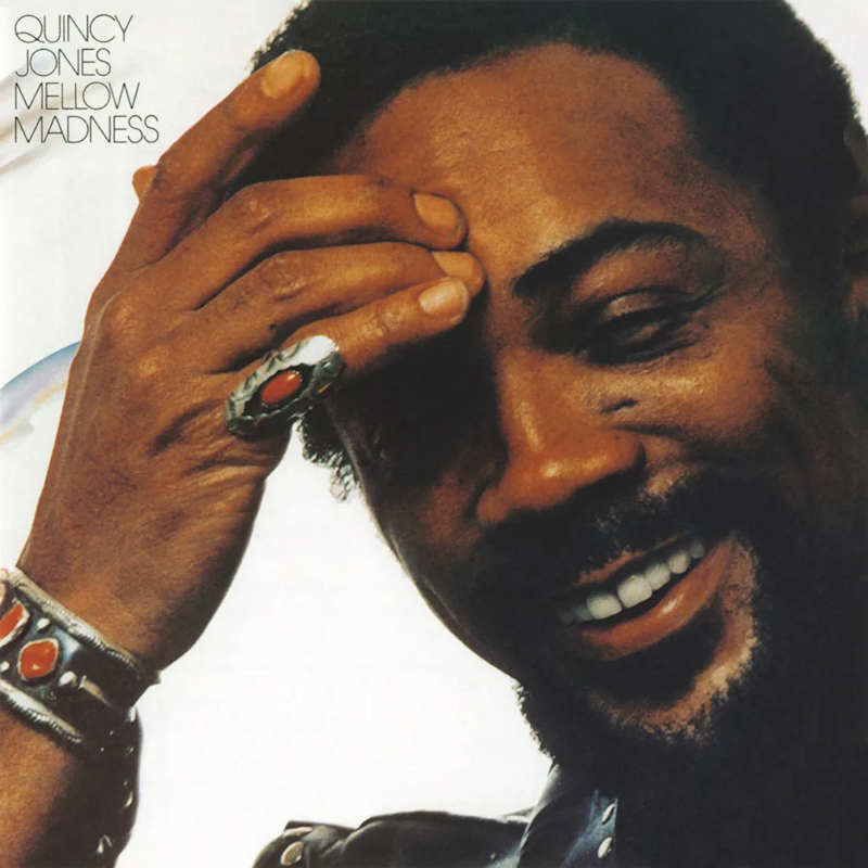 Quincy Jones - Mellow MadnessQuincy-Jones-Mellow-Madness.jpg