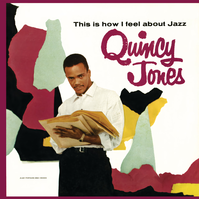 Quincy Jones - This Is How I Feel About JazzQuincy-Jones-This-Is-How-I-Feel-About-Jazz.jpg