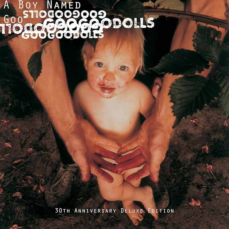 Goo Goo Dolls - A Boy Named Goo (30th Anniversary Deluxe Edition)Goo-Goo-Dolls-A-Boy-Named-Goo-30th-Anniversary-Deluxe-Edition.jpg