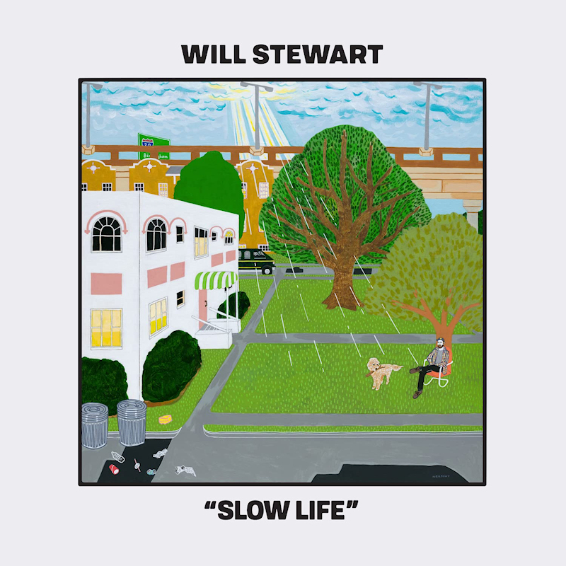 Will Stewart - Slow LifeWill-Stewart-Slow-Life.jpg