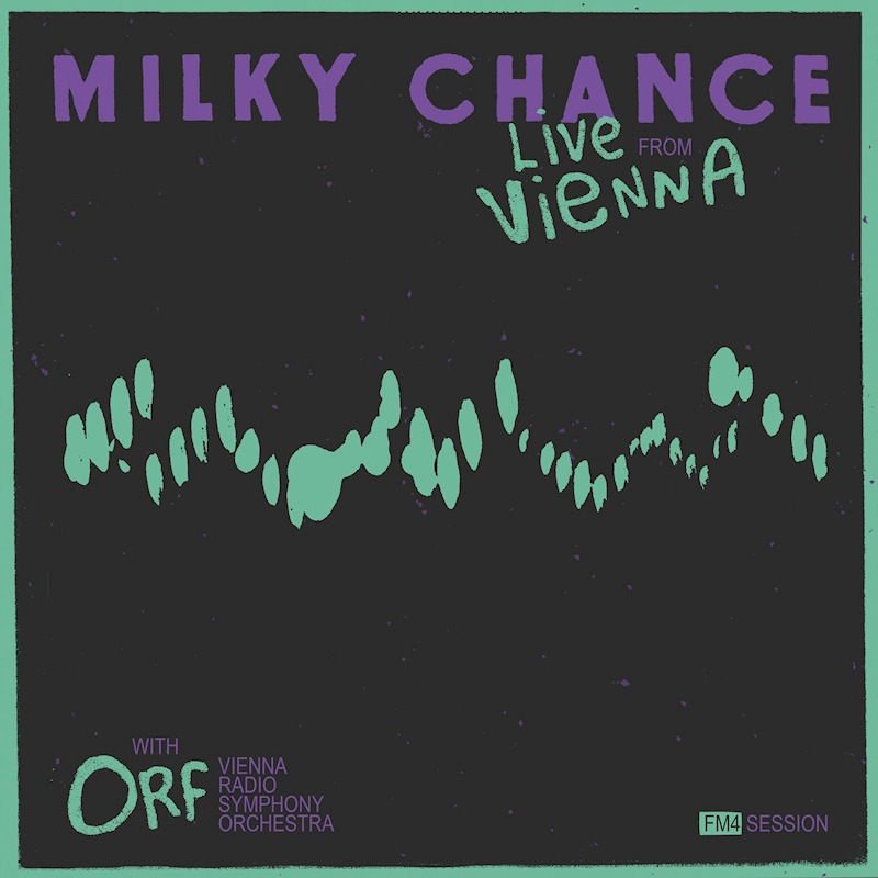 Milky Chance - Live From ViennaMilky-Chance-Live-From-Vienna.jpg