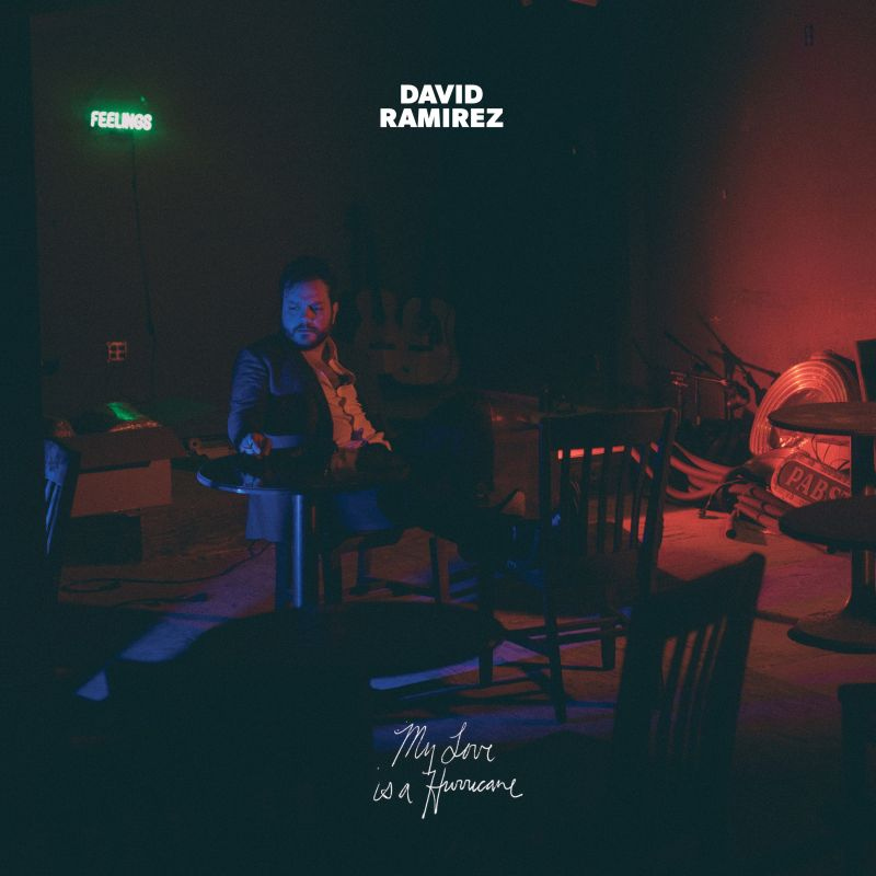 David Ramirez - My Love Is A HurricaneDavid-Ramirez-My-Love-Is-A-Hurricane.jpg