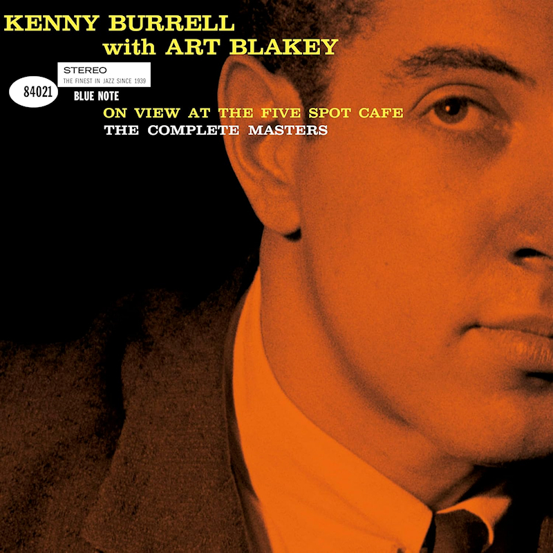 Kenny Burrell with Art Blakey - On View At The Five Spot Cafe (The Complete Masters)Kenny-Burrell-with-Art-Blakey-On-View-At-The-Five-Spot-Cafe-The-Complete-Masters.jpg