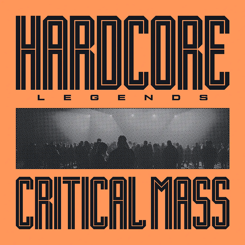 Critical Mass - Hardcore LegendsCritical-Mass-Hardcore-Legends.jpg