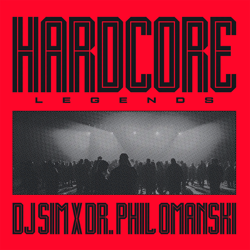 DJ Sim X Dr. Phil Omanski - Hardcore LegendsDJ-Sim-X-Dr.-Phil-Omanski-Hardcore-Legends.jpg