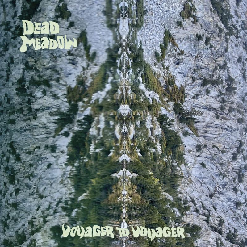 Dead Meadow - Voyager To VoyagerDead-Meadow-Voyager-To-Voyager.jpg