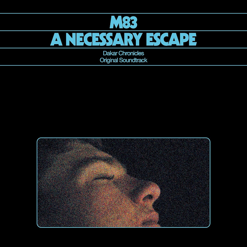 M83 - A Necessary Escape: Dakar ChroniclesM83-A-Necessary-Escape-Dakar-Chronicles.jpg
