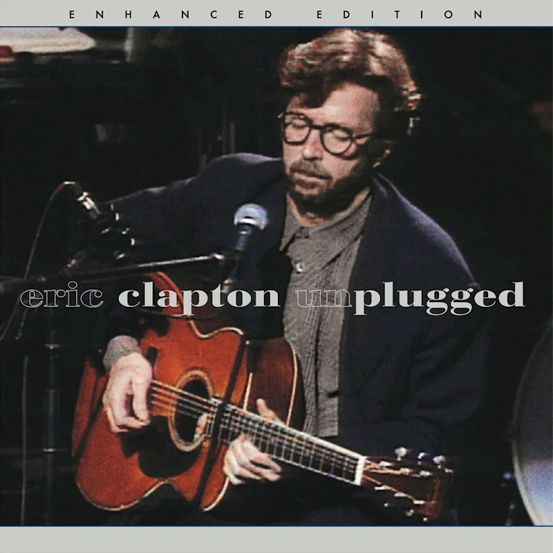 Eric Clapton - Unplugged (Enhanced Edition)Eric-Clapton-Unplugged-Enhanced-Edition.jpg