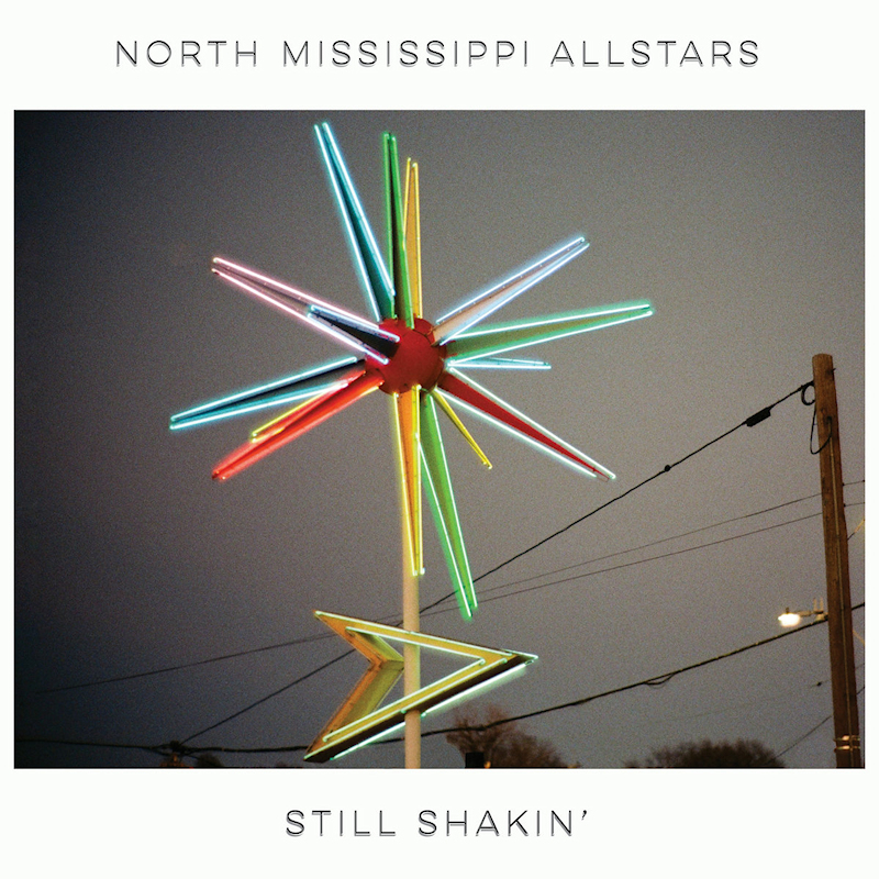 North Mississippi Allstars - Still Shakin'North-Mississippi-Allstars-Still-Shakin.jpg