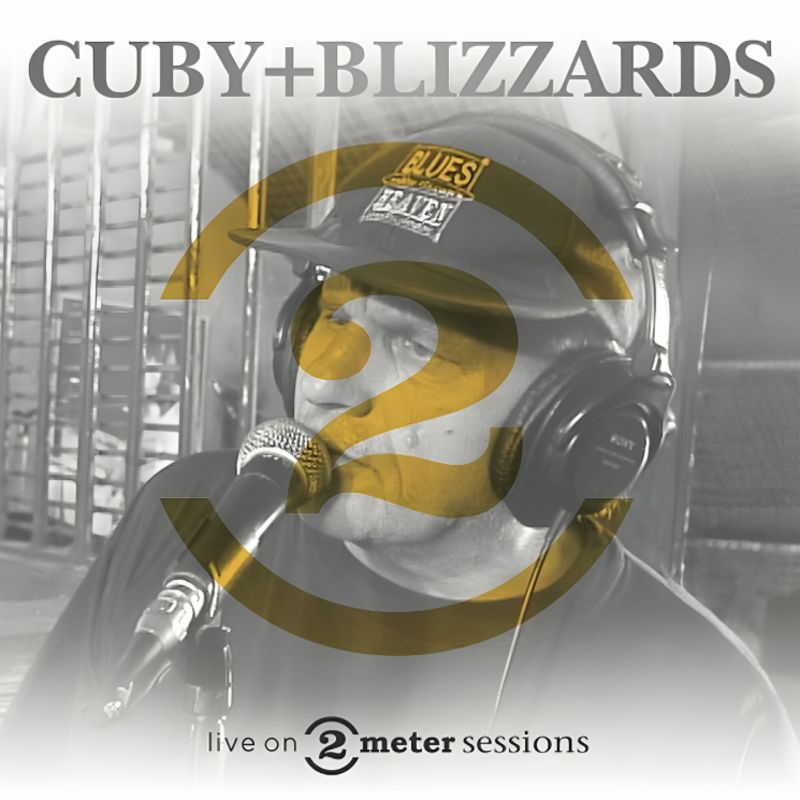 Cuby + Blizzards - Live On 2 Meter SessionsCuby-Blizzards-Live-On-2-Meter-Sessions.jpg