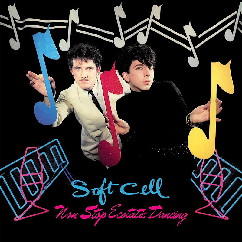 Soft Cell - Non Stop Ecstatic DancingSoft-Cell-Non-Stop-Ecstatic-Dancing.jpg