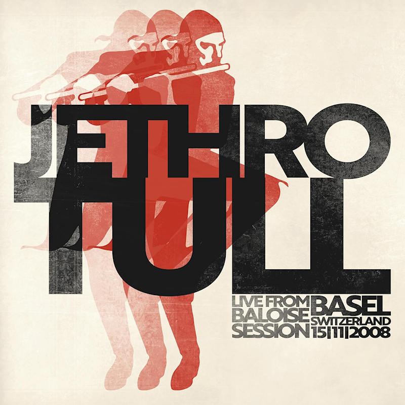Jethro Tull - Live From Baloise Session (Basel Switzerland 15-11-2008)Jethro-Tull-Live-From-Baloise-Session-Basel-Switzerland-15-11-2008.jpg