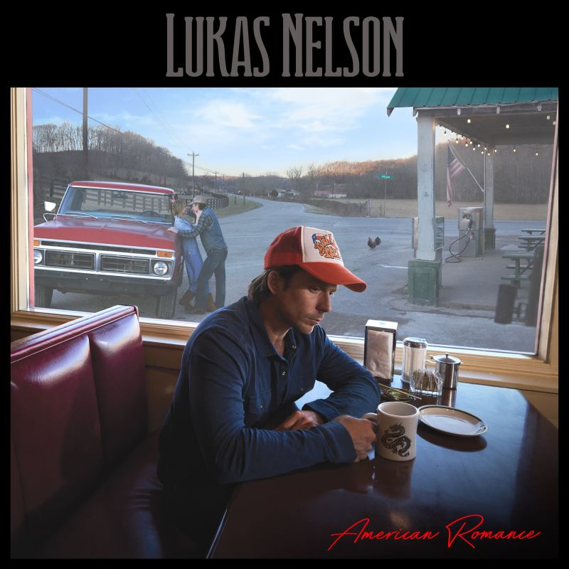 Lukas Nelson - American RomanceLukas-Nelson-American-Romance.jpg