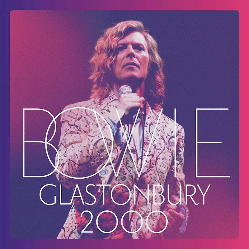 David Bowie - Glastonbury 2000David-Bowie-Glastonbury-2000.jpg