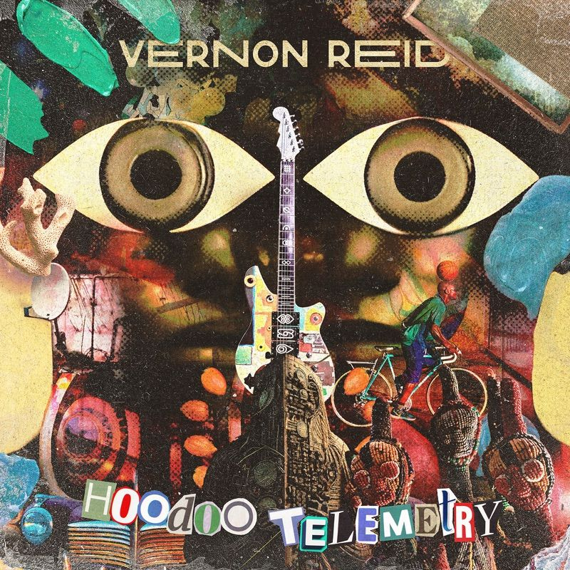 Vernon Reid - Hoodoo TelemetryVernon-Reid-Hoodoo-Telemetry.jpg