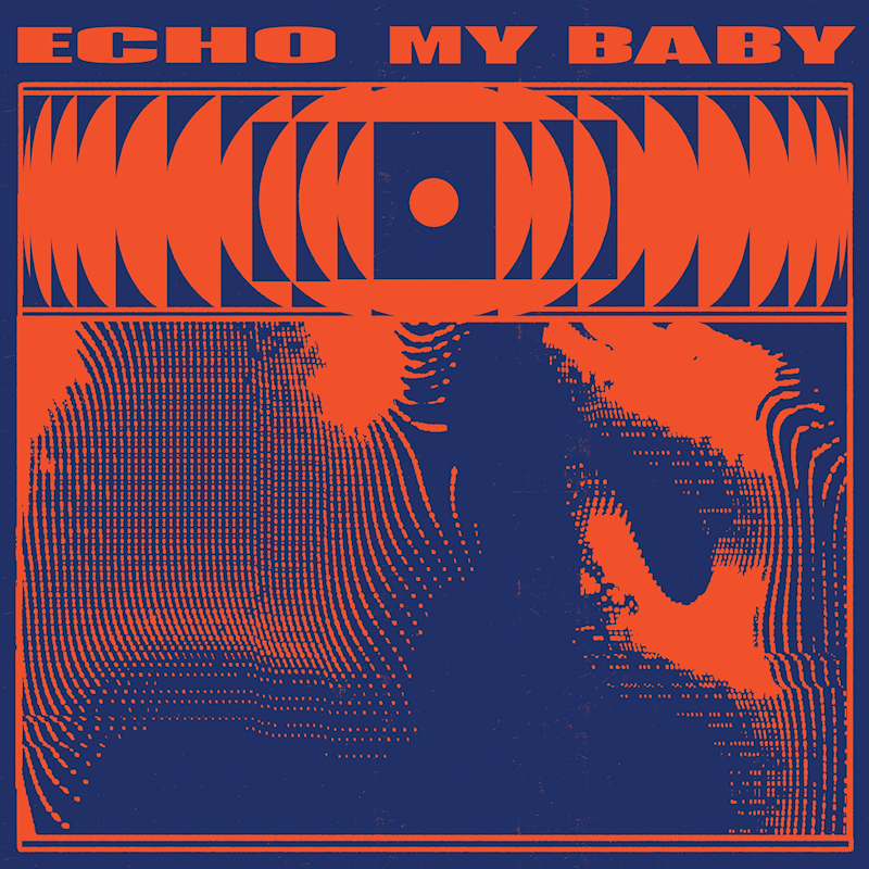 My Baby - EchoMy-Baby-Echo.jpg