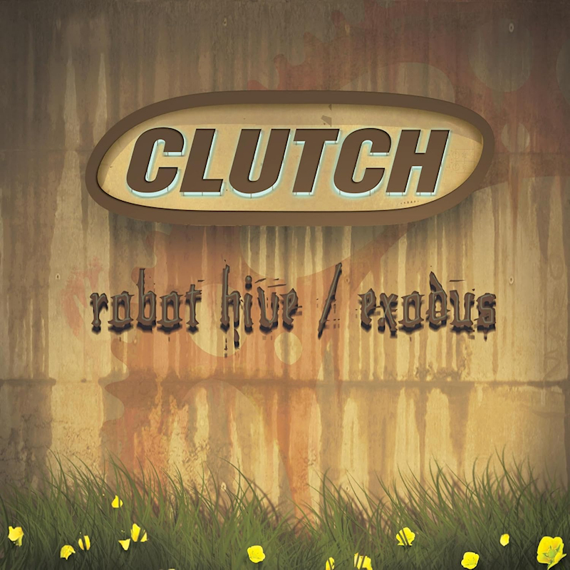 Clutch - Robot Hive/ExodusClutch-Robot-HiveExodus.jpg