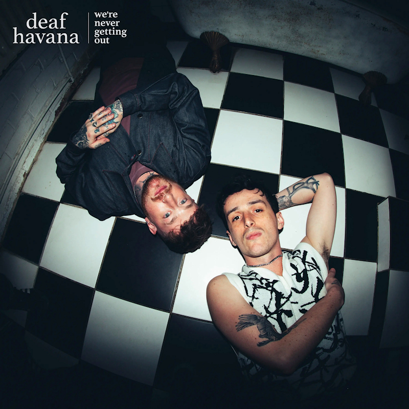 Deaf Havana - We're Never Getting OutDeaf-Havana-Were-Never-Getting-Out.jpg