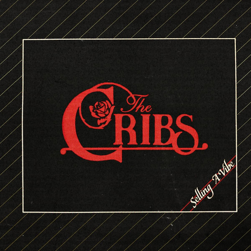 The Cribs - Selling A VibeThe-Cribs-Selling-A-Vibe.jpg