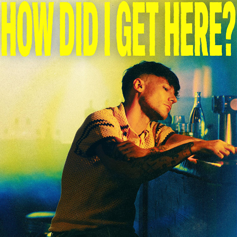 Louis Tomlinson - How Did I Get Here? (Deluxe)Louis-Tomlinson-How-Did-I-Get-Here-Deluxe.jpg