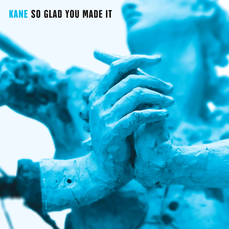 Kane - So Glad You Made ItKane-So-Glad-You-Made-It.jpg