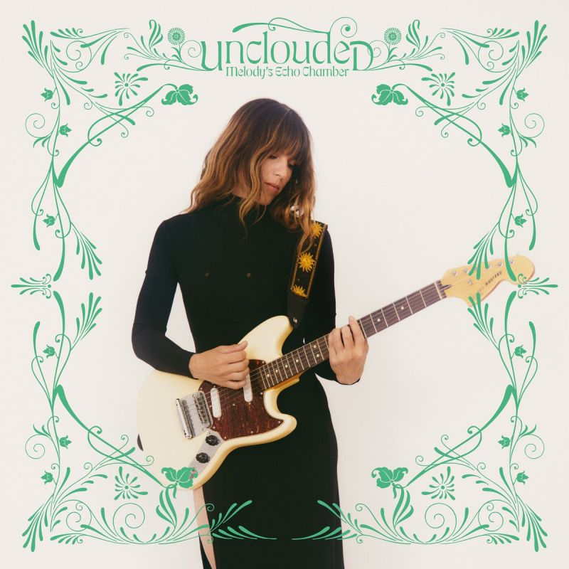 Melody’s Echo Chamber - UncloudedMelodys-Echo-Chamber-Unclouded.jpg