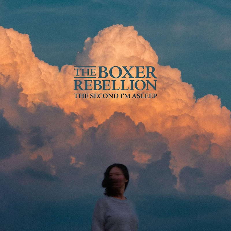 The Boxer Rebellion - The Second I'm AsleepThe-Boxer-Rebellion-The-Second-Im-Asleep.jpg