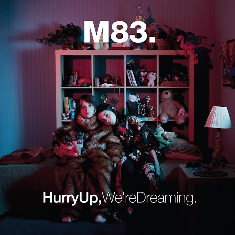 M83 - Hurry Up, We're DreamingM83-Hurry-Up-Were-Dreaming.jpg