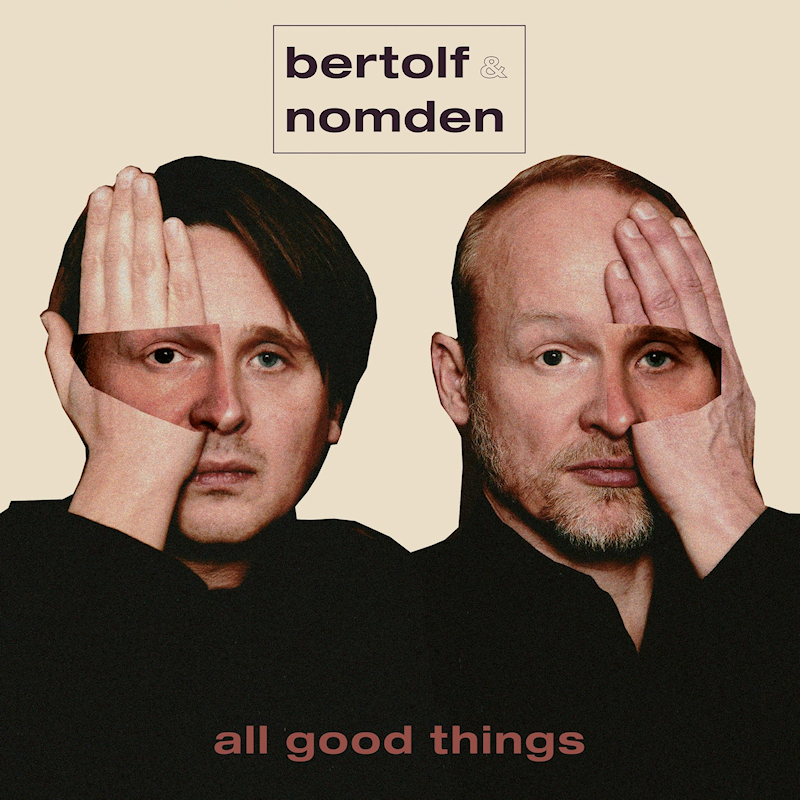 Bertolf & Nomden - All Good ThingsBertolf-Nomden-All-Good-Things.jpg