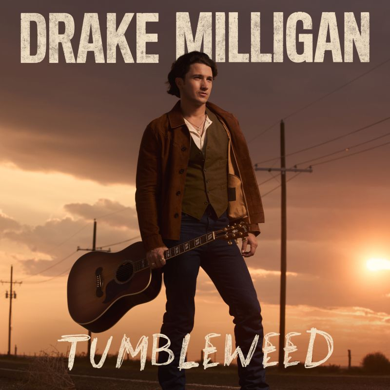 Drake Milligan - TumbleweedDrake-Milligan-Tumbleweed.jpg