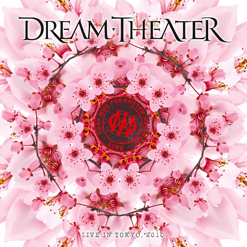 Dream Theater - Lost Not Forgotten Archives: Live In Tokyo, 2010Dream-Theater-Lost-Not-Forgotten-Archives-Live-In-Tokyo-2010.jpg