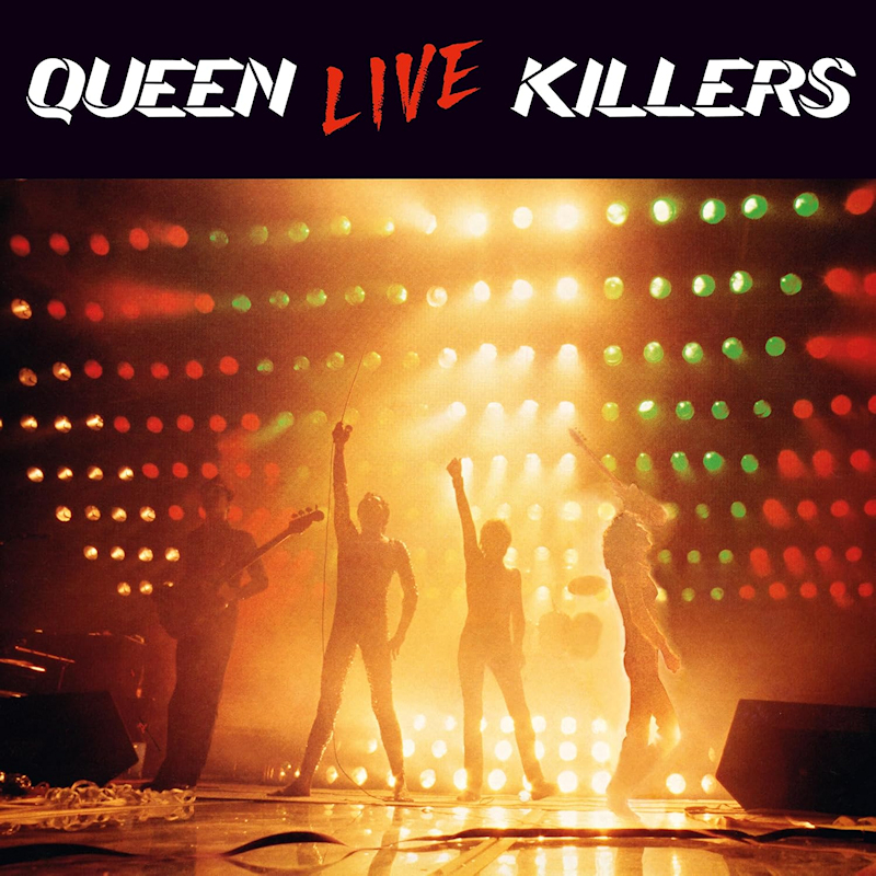 Queen - Live KillersQueen-Live-Killers.jpg