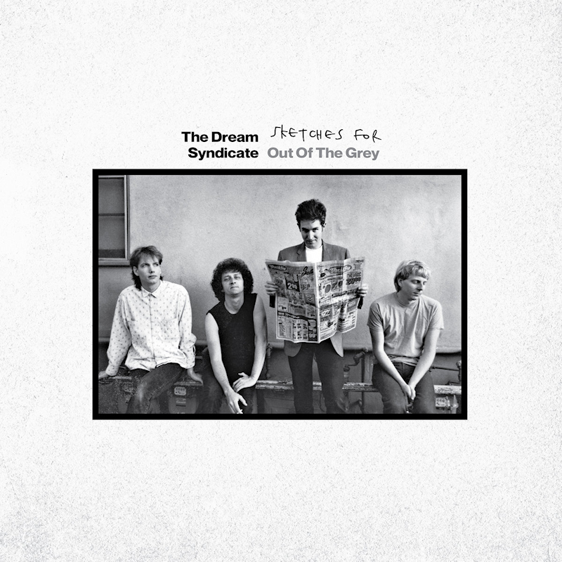 The Dream Syndicate - Sketches For Out Of The GreyThe-Dream-Syndicate-Sketches-For-Out-Of-The-Grey.jpg