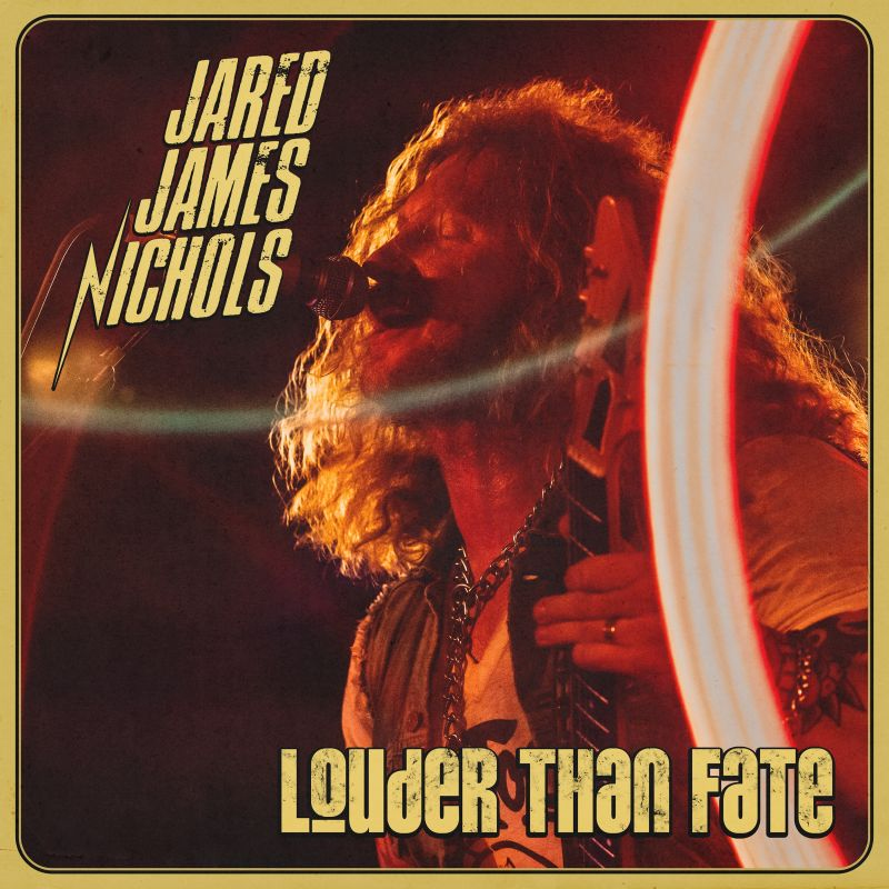 Jared James Nichols - Louder Than FateJared-James-Nichols-Louder-Than-Fate.jpg