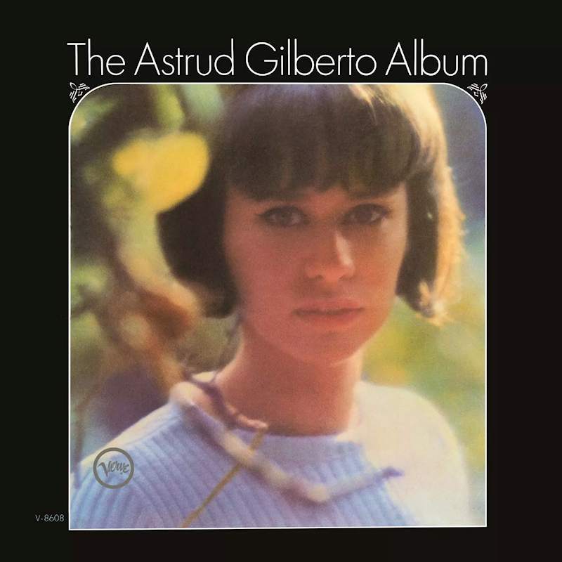 Astrud Gilberto - The Astrud Gilberto AlbumAstrud-Gilberto-The-Astrud-Gilberto-Album.jpg