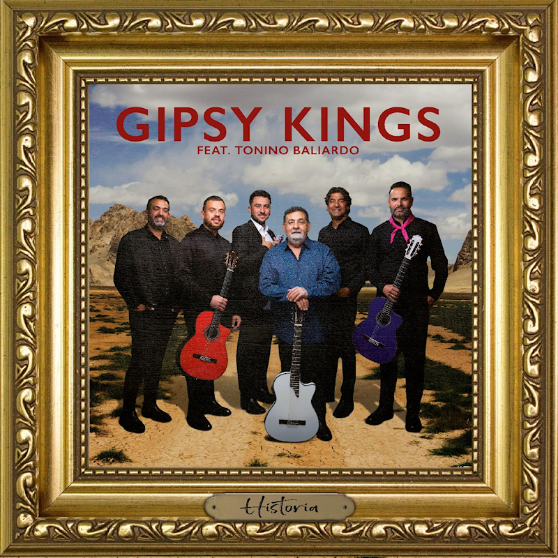 Gipsy Kings feat. Tonino Baliardo - HistoriaGipsy-Kings-feat.-Tonino-Baliardo-Historia.jpg
