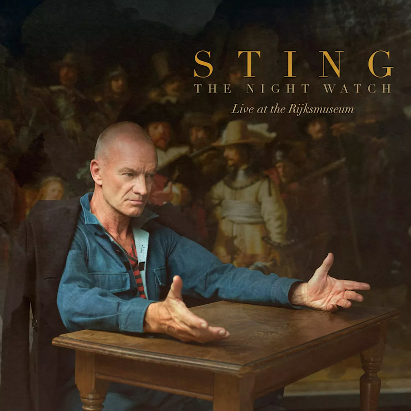 Sting - The Night Watch (Live At The Rijksmuseum)Sting-The-Night-Watch-Live-At-The-Rijksmuseum.jpg