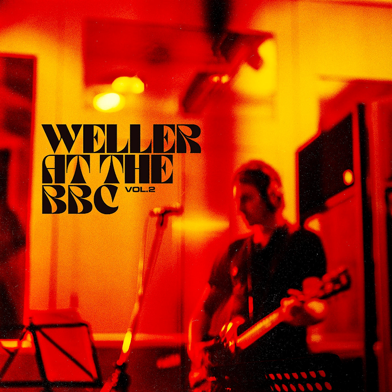 Paul Weller - Weller At The BBC Vol. 2Paul-Weller-Weller-At-The-BBC-Vol.-2.jpg