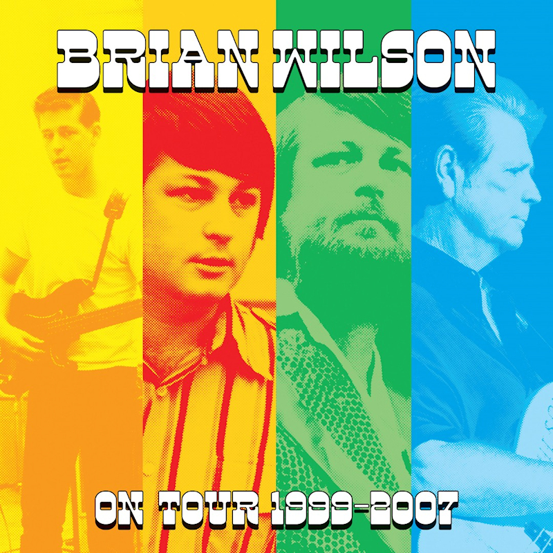 Brian Wilson - On Tour 1999-2007Brian-Wilson-On-Tour-1999-2007.jpg