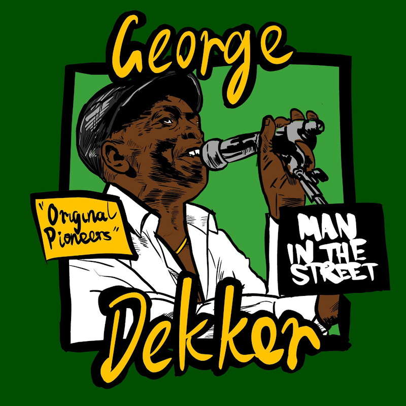 George Dekker - Man In The StreetGeorge-Dekker-Man-In-The-Street.jpg