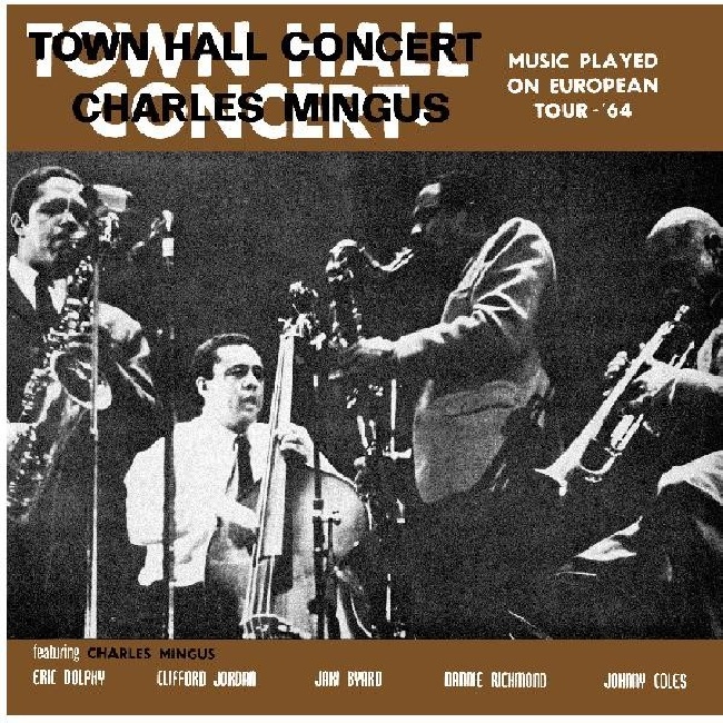Charles Mingus - Town Hall Concert 1964 Vol. 1Charles-Mingus-Town-Hall-Concert-1964-Vol-1.jpg