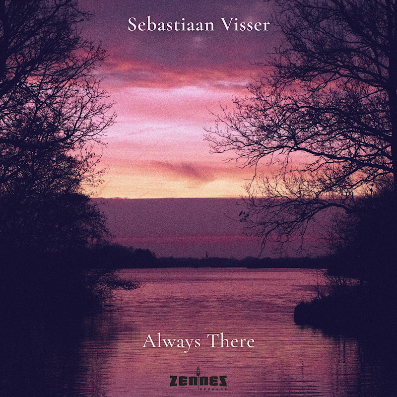 Sebastiaan Visser - Always ThereSebastiaan-Visser-Always-There.jpg